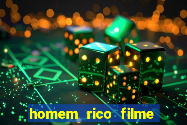 homem rico filme filme homem rico finge ser pobre para